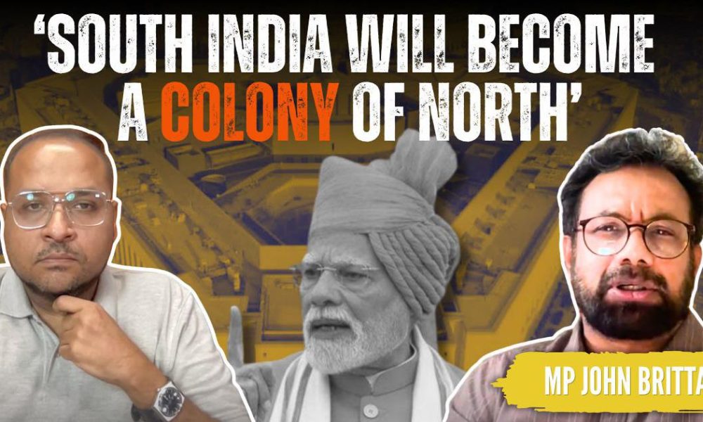 Kerala MP John Brittas Critiques Modi's Delimitation Plan, Fears for South India's Representation