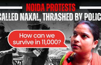 Noida Workers Demand Wage Increase, Face Police Brutality During Protest